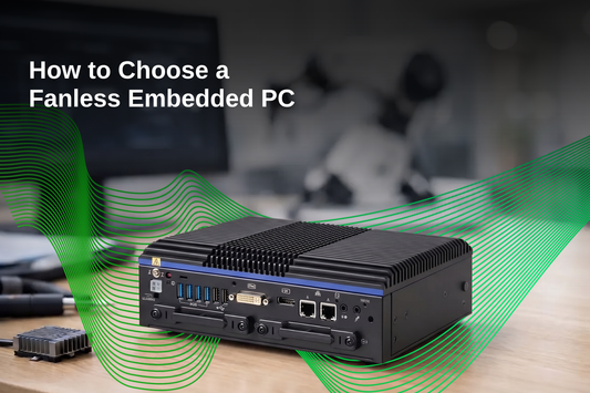 How to Choose a Fanless Embedded PC