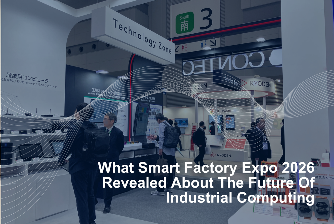 What Smart Factory Expo 2026 Revealed About the Future of Industrial Computing