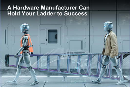 A Hardware Manufacturer Can Hold Your Ladder to Success